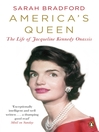 America's Queen (eBook): The Life of Jacqueline Kennedy Onassis